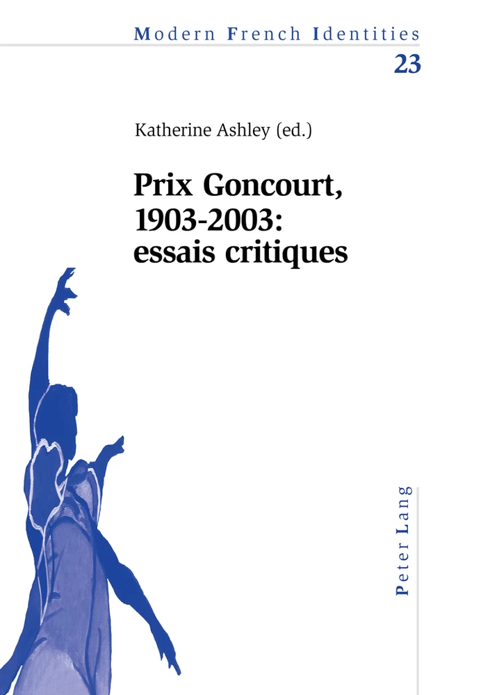 Titre: Prix Goncourt, 1903–2003 : essais critiques