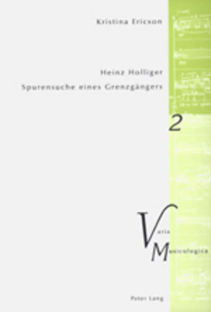 Titel: Heinz Holliger – Spurensuche eines Grenzgängers