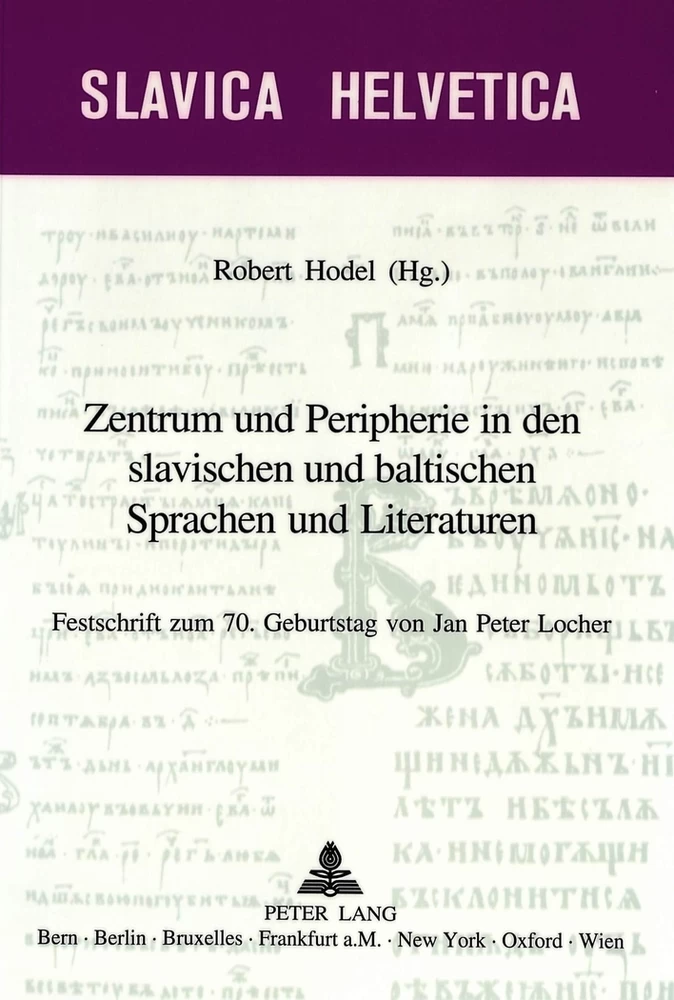 Title: Zentrum und Peripherie in den slavischen und baltischen Sprachen und Literaturen
