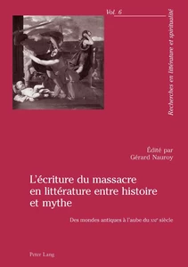 Titre: L’écriture du massacre en littérature entre histoire et mythe