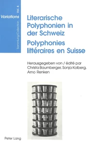 Title: Literarische Polyphonien in der Schweiz- Polyphonies littéraires en Suisse