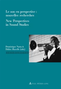 Title: Le son en perspective: nouvelles recherches / New Perspectives in Sound Studies