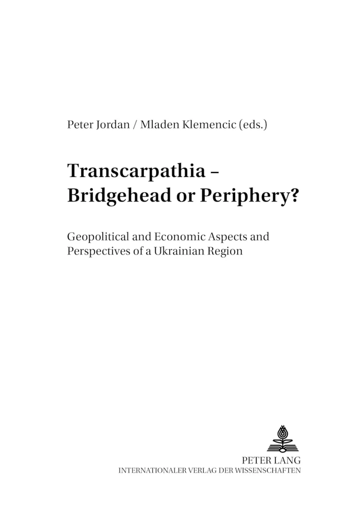 Title: Transcarpathia – Bridgehead or Periphery?