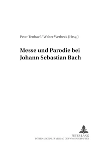 Titel: Messe und Parodie bei Johann Sebastian Bach