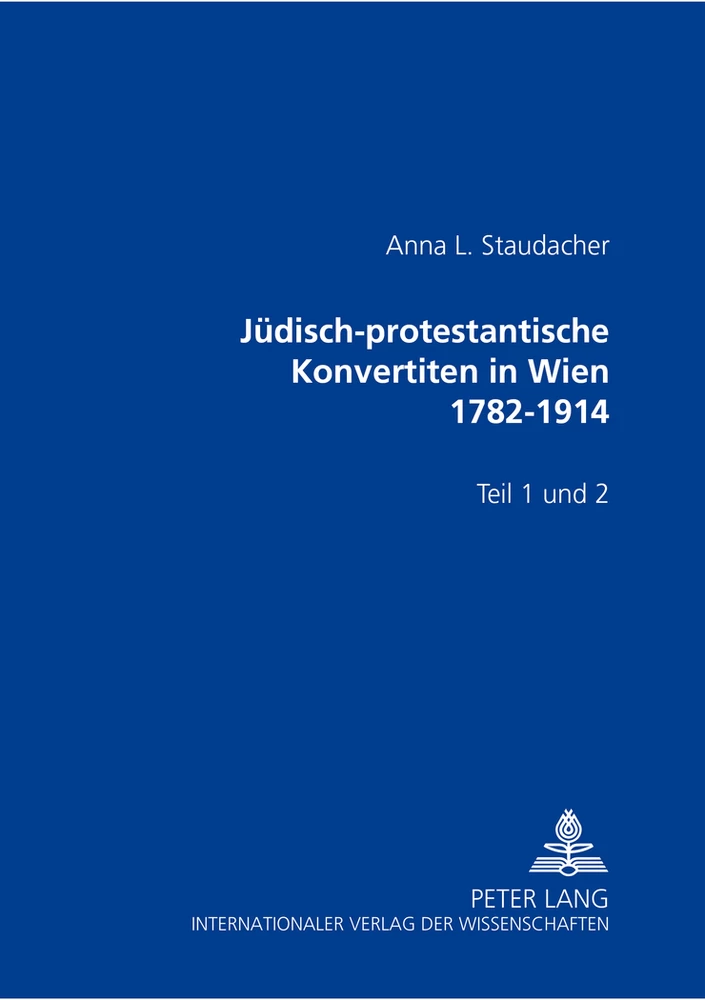 Titel: Jüdisch-protestantische Konvertiten in Wien 1782-1914