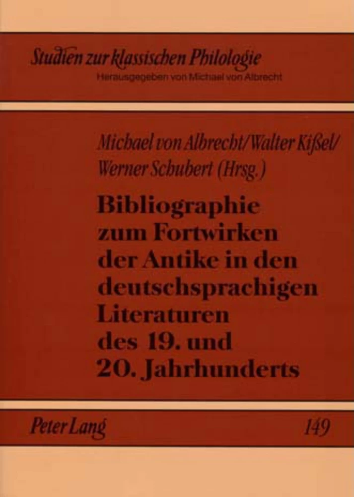 Titel: Bibliographie zum Fortwirken der Antike in den deutschsprachigen Literaturen des 19. und 20. Jahrhunderts