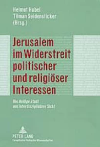 Titel: Jerusalem im Widerstreit politischer und religiöser Interessen