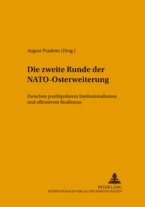 Titel: Die zweite Runde der NATO-Osterweiterung