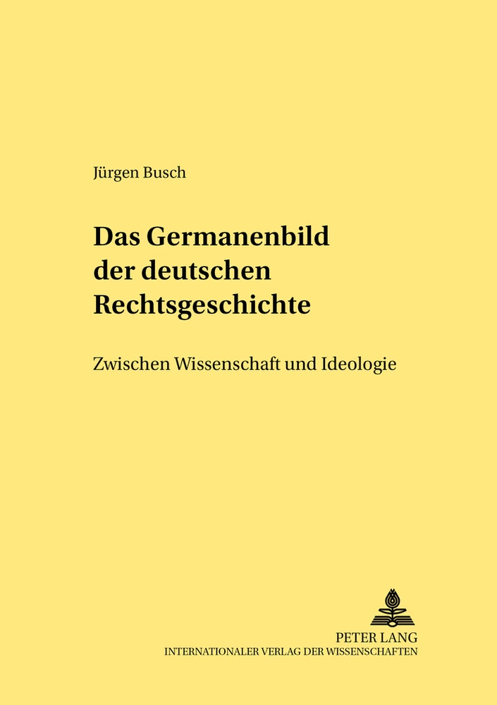 Titel: Das Germanenbild der deutschen Rechtsgeschichte