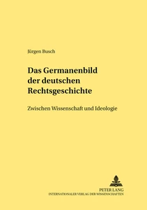 Title: Das Germanenbild der deutschen Rechtsgeschichte
