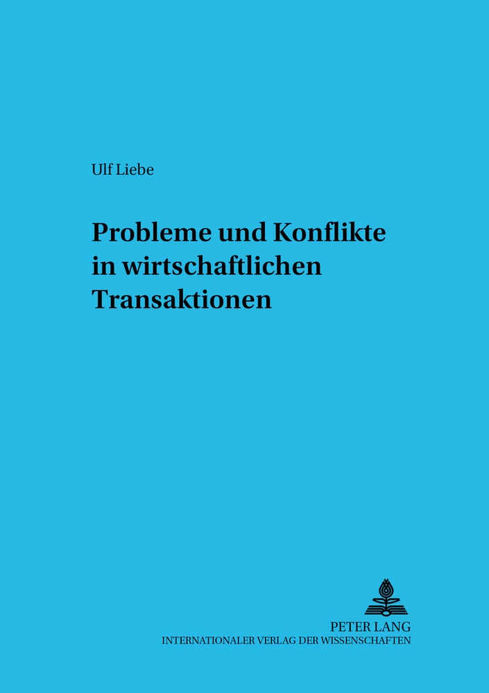 Titel: Probleme und Konflikte in wirtschaftlichen Transaktionen