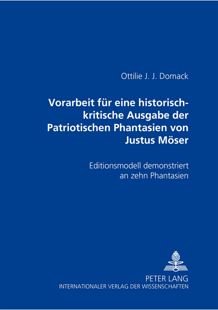 Title: Vorarbeit für eine historisch-kritische Ausgabe der «Patriotischen Phantasien» von Justus Möser