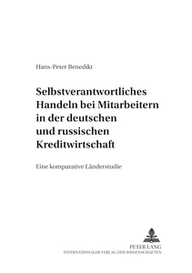 Titel: Selbstverantwortliches Handeln bei Mitarbeitern in der deutschen und russischen Kreditwirtschaft