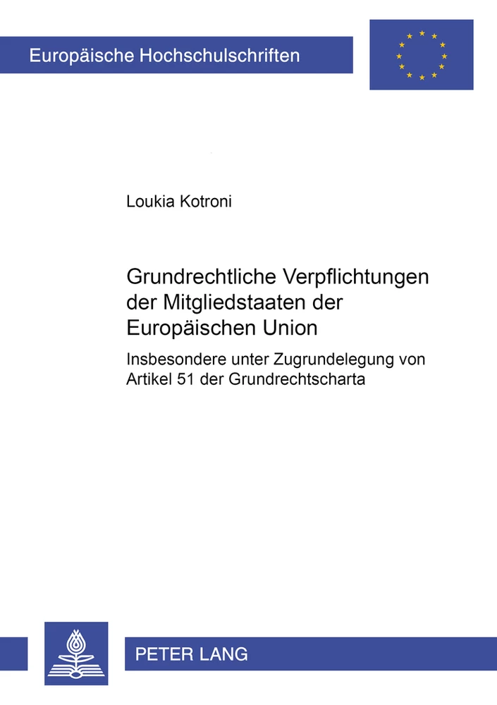 Titel: Grundrechtliche Verpflichtungen der Mitgliedstaaten der Europäischen Union