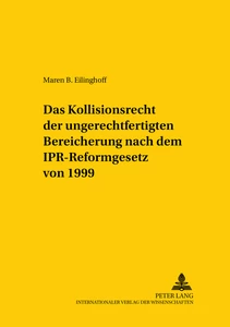 Title: Das Kollisionsrecht der ungerechtfertigten Bereicherung nach dem IPR-Reformgesetz von 1999