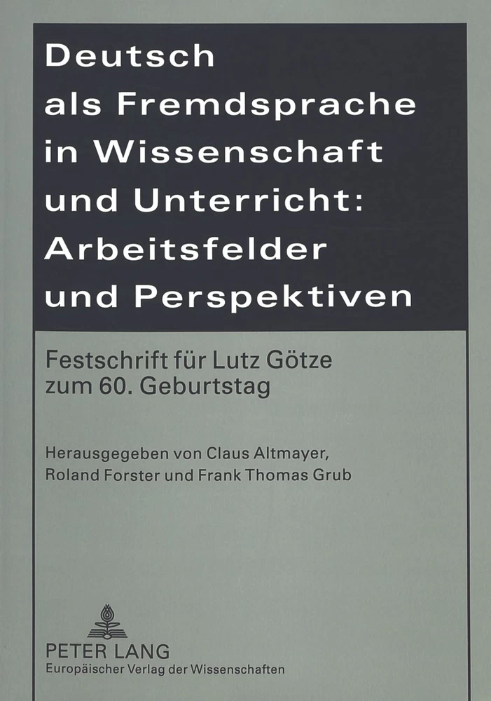 Titel: Deutsch als Fremdsprache in Wissenschaft und Unterricht: Arbeitsfelder und Perspektiven