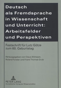Titel: Deutsch als Fremdsprache in Wissenschaft und Unterricht: Arbeitsfelder und Perspektiven