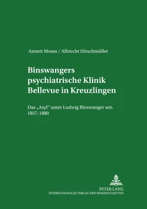Titel: Binswangers psychiatrische Klinik Bellevue in Kreuzlingen
