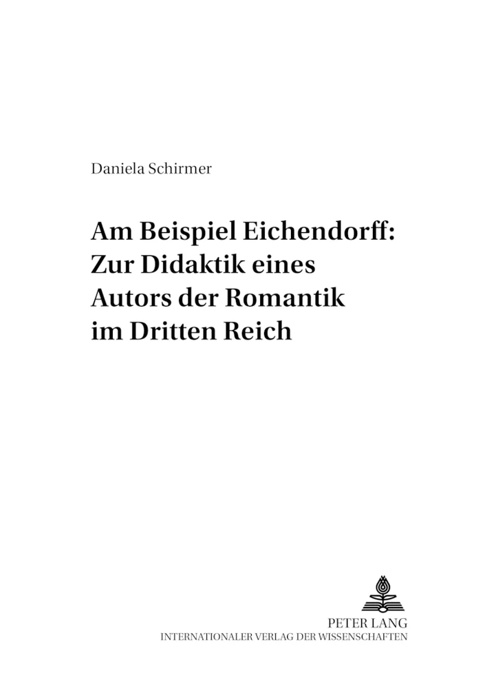 Titel: Am Beispiel Eichendorff: Zur Didaktik eines Autors der Romantik im Dritten Reich