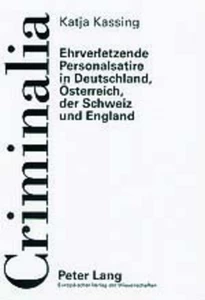 Title: Ehrverletzende Personalsatire in Deutschland, Österreich, der Schweiz und England