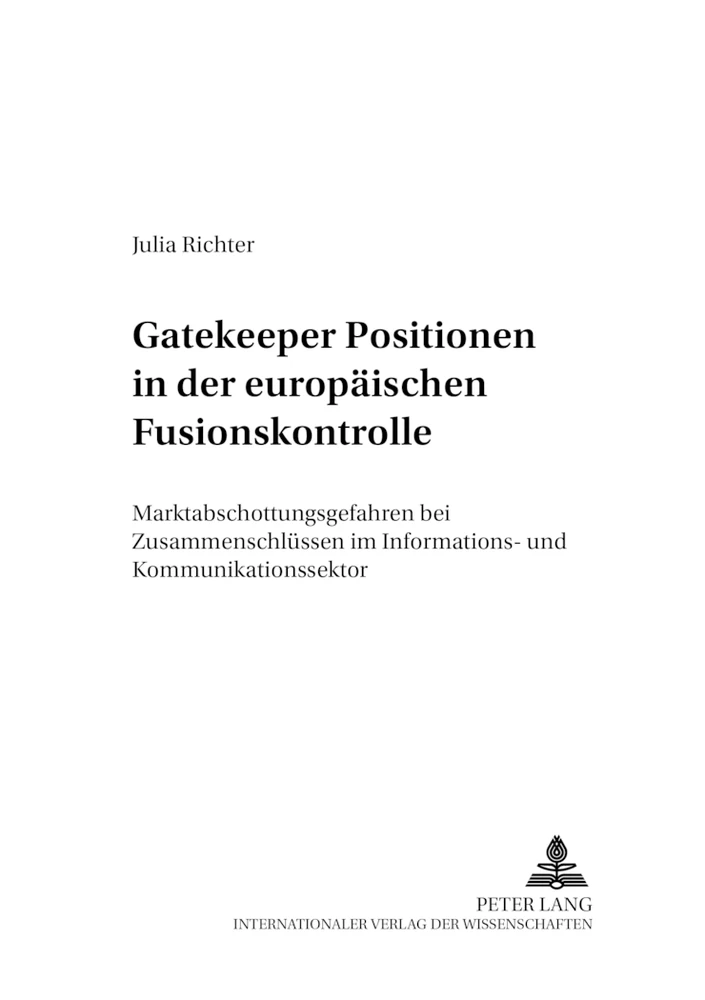 Titel: Gatekeeper Positionen in der europäischen Fusionskontrolle