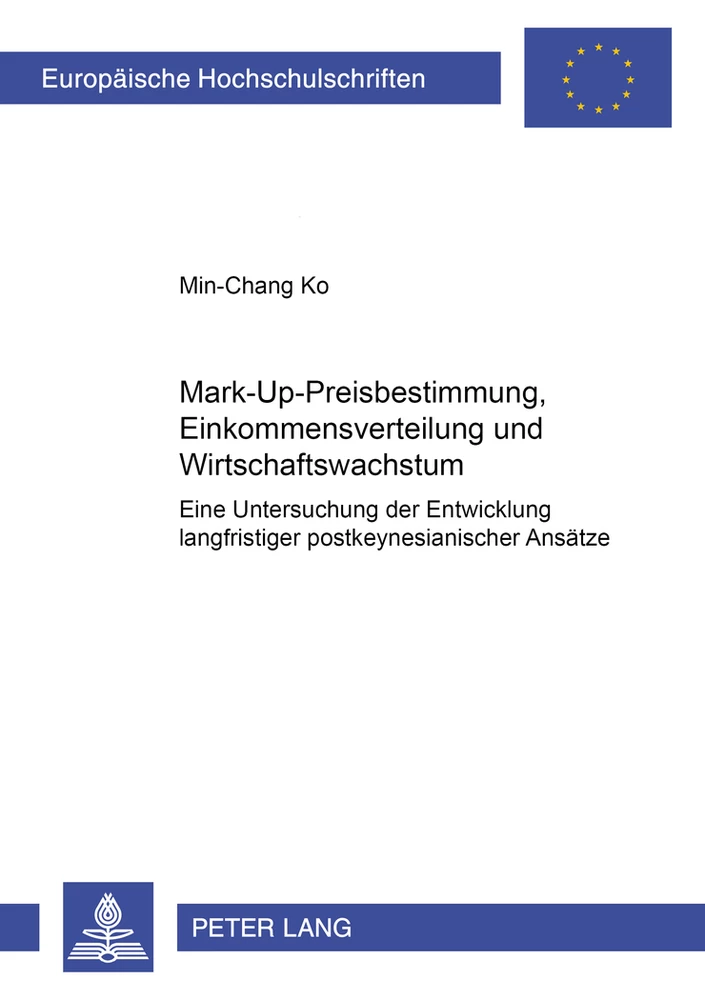 Titel: Mark-Up-Preisbestimmung, Einkommensverteilung und Wirtschaftswachstum
