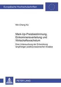 Title: Mark-Up-Preisbestimmung, Einkommensverteilung und Wirtschaftswachstum