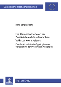 Title: Die kleineren Parteien im Zweikräftefeld des deutschen Volksparteiensystems