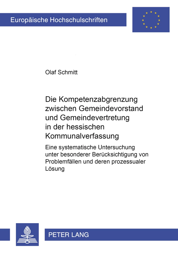 Titel: Die Kompetenzabgrenzung zwischen Gemeindevorstand und Gemeindevertretung in der hessischen Kommunalverfassung