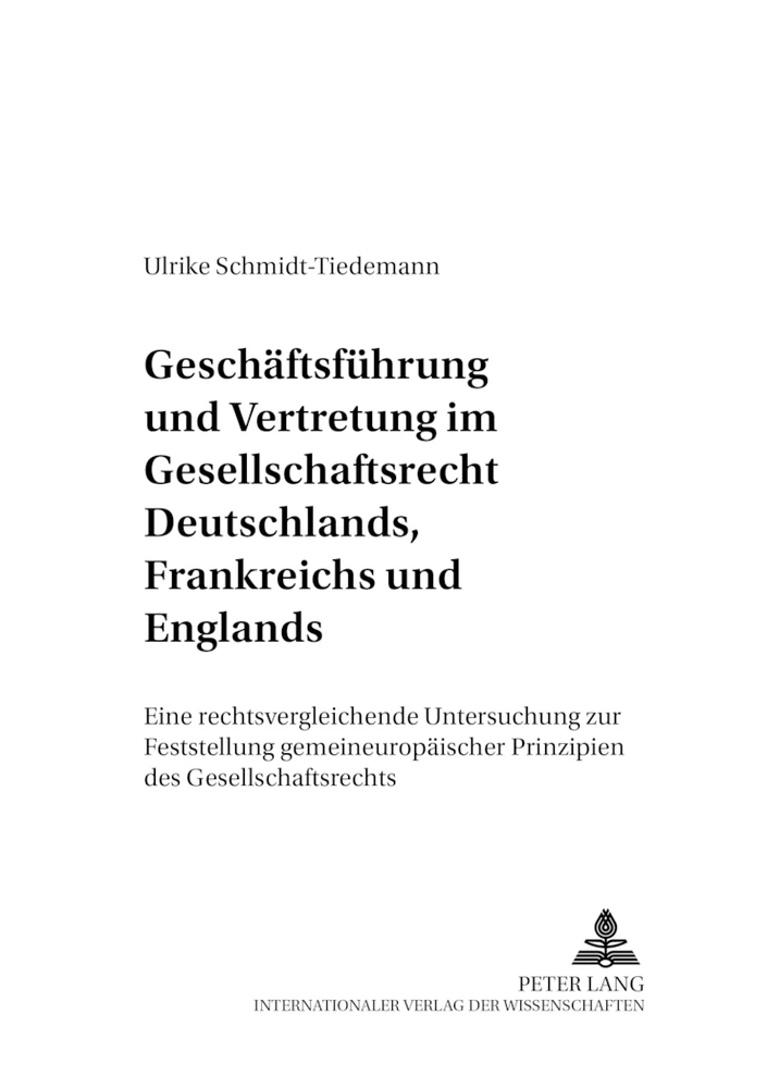 Titel: Geschäftsführung und Vertretung im Gesellschaftsrecht Deutschlands, Frankreichs und Englands