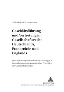 Title: Geschäftsführung und Vertretung im Gesellschaftsrecht Deutschlands, Frankreichs und Englands
