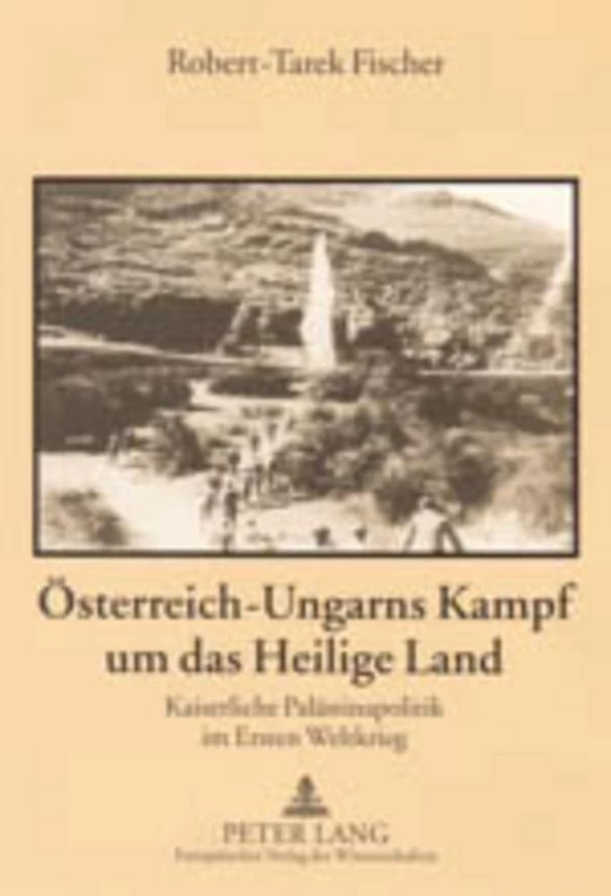 Title: Österreich-Ungarns Kampf um das Heilige Land