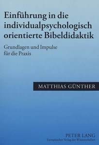 Title: Einführung in die individualpsychologisch orientierte Bibeldidaktik