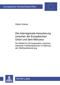 Title: Die Interregionale Assoziierung zwischen der Europäischen Union und dem Mercosur