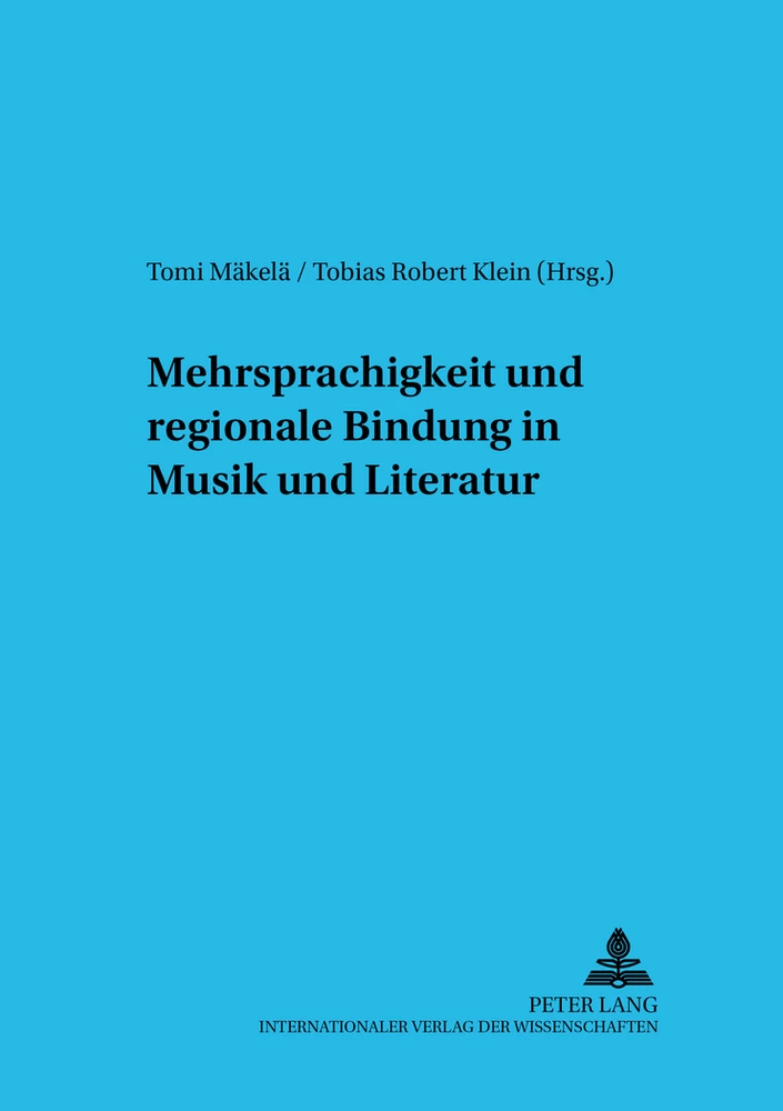 Title: Mehrsprachigkeit und regionale Bindung in Musik und Literatur