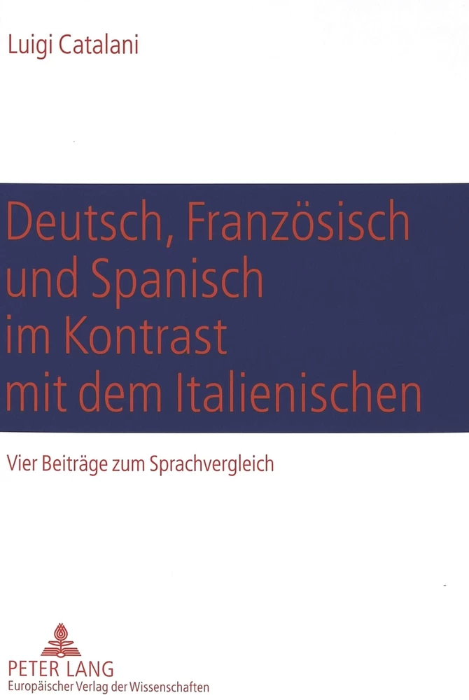 Titel: Deutsch, Französisch und Spanisch im Kontrast mit dem Italienischen