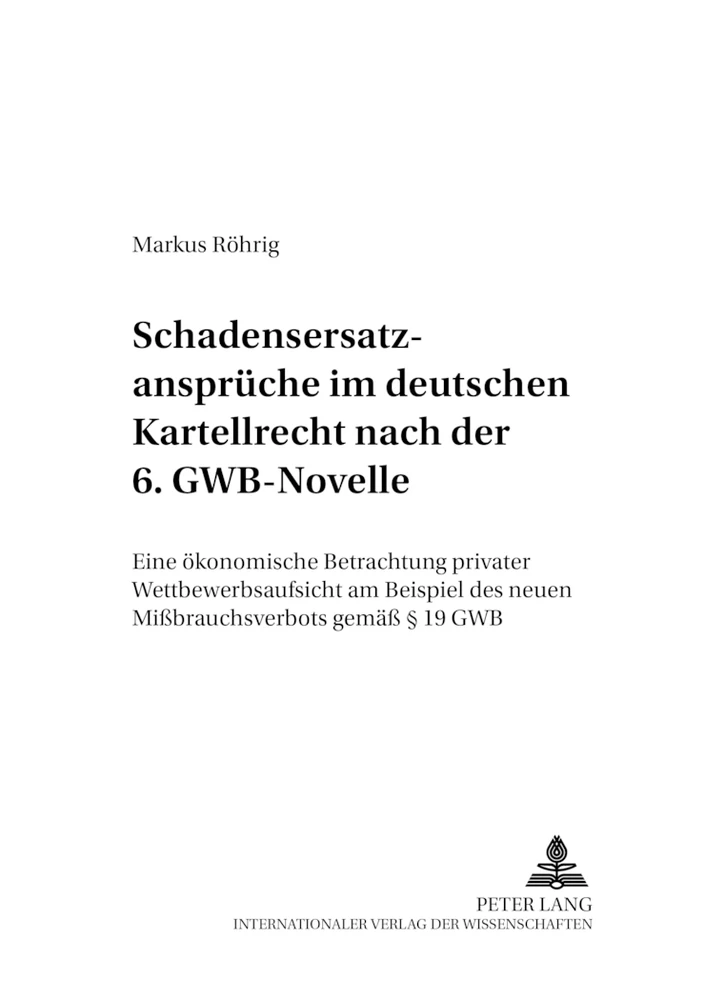 Titel: Schadensersatzansprüche im deutschen Kartellrecht nach der 6. GWB-Novelle