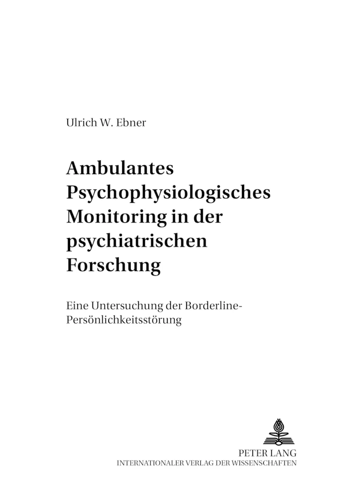 Titel: Ambulantes psychophysiologisches Monitoring in der psychiatrischen Forschung