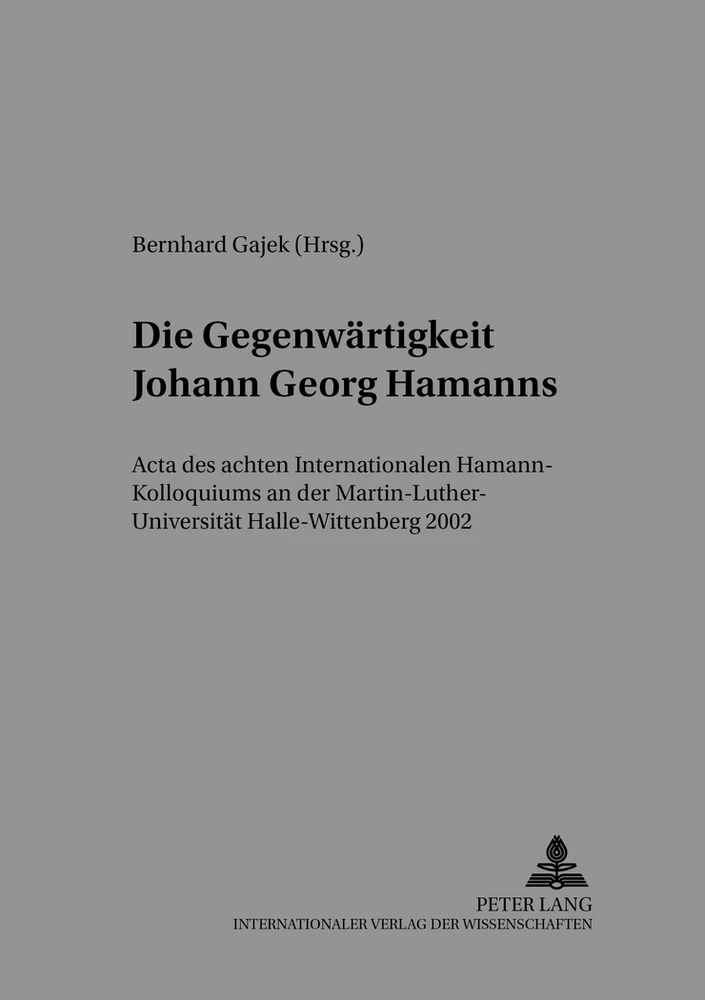 Titel: Die Gegenwärtigkeit Johann Georg Hamanns