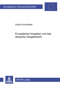 Titel: Europäische Vorgaben und das deutsche Vergaberecht