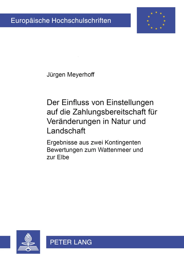 Title: Der Einfluss von Einstellungen auf die Zahlungsbereitschaft für Veränderungen in Natur und Landschaft