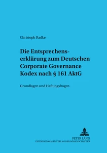Titel: Die Entsprechenserklärung zum Deutschen Corporate Governance Kodex nach § 161 AktG