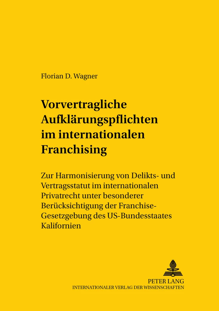 Titel: Vorvertragliche Aufklärungspflichten im internationalen Franchising