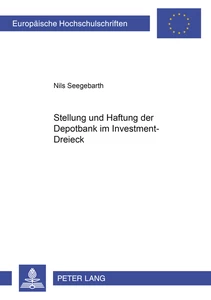 Title: Stellung und Haftung der Depotbank im Investment-Dreieck