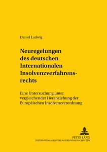 Title: Neuregelungen des deutschen Internationalen Insolvenzverfahrensrechts
