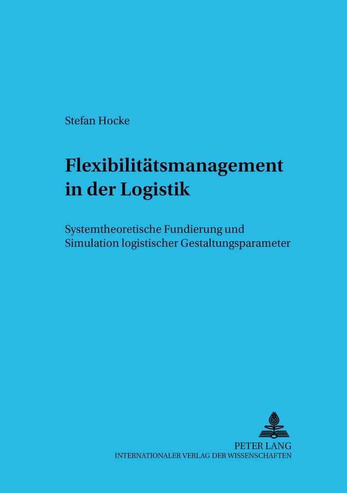 Titel: Flexibilitätsmanagement in der Logistik