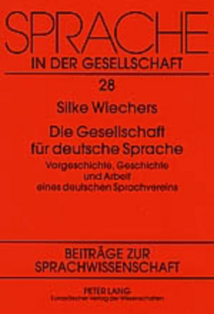Titel: Die Gesellschaft für deutsche Sprache