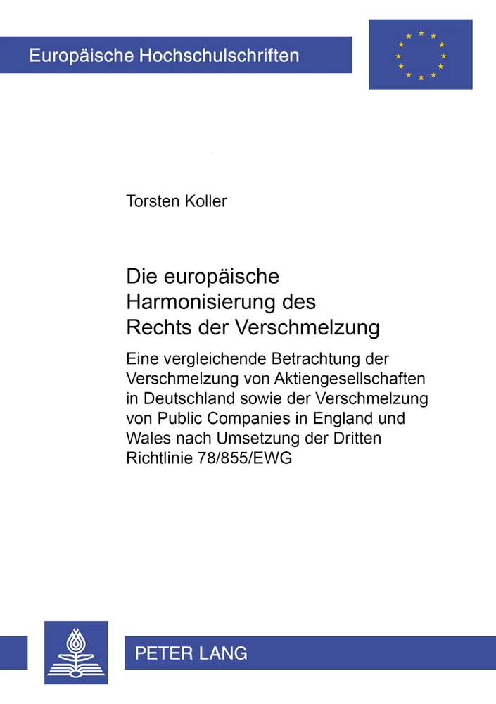 Titel: Die europäische Harmonisierung des Rechts der Verschmelzung