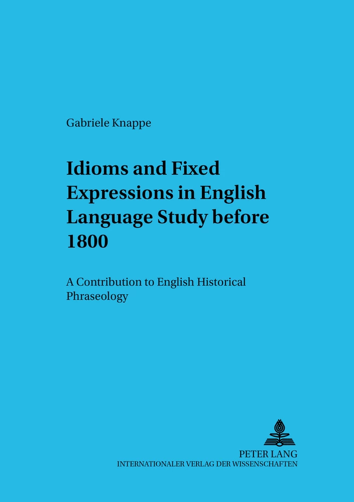 Title: Idioms and Fixed Expressions in English Language Study before 1800