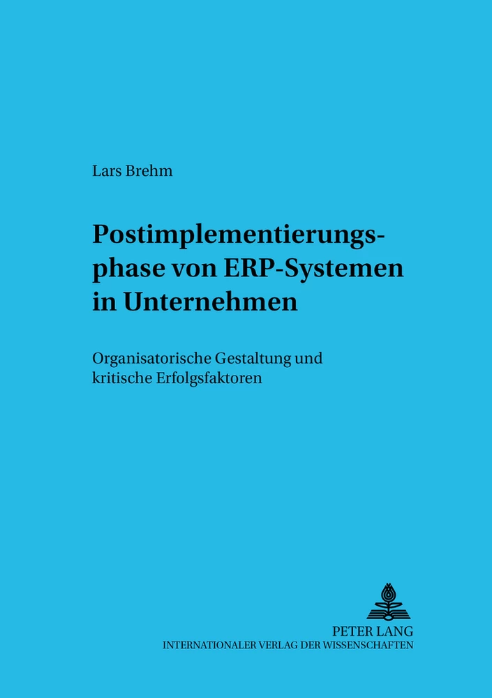 Titel: Postimplementierungsphase von ERP-Systemen in Unternehmen